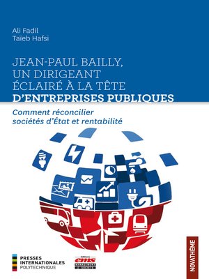 cover image of Jean-Paul Bailly, un dirigeant éclairé à la tête d'entreprises publiques
